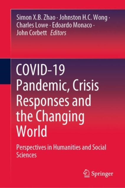 COVID-19 Pandemic, Crisis Responses and the Changing World: Perspectives in Humanities and Social Sciences
