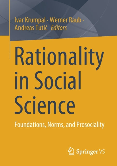 Rationality in Social Science: Foundations, Norms, and Prosociality