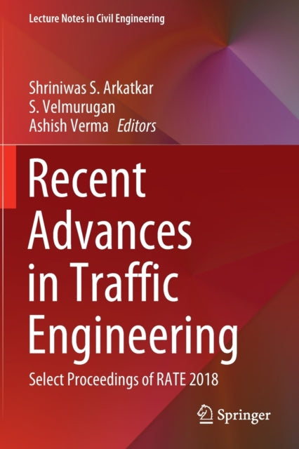 Recent Advances in Traffic Engineering: Select Proceedings of RATE 2018