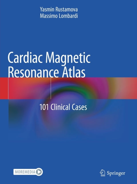 Cardiac Magnetic Resonance Atlas: 101 Clinical Cases