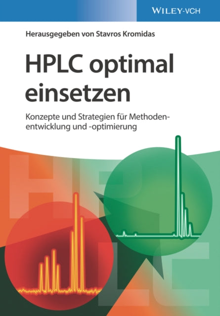 HPLC optimal einsetzen: Konzepte und Strategien fur Methodenentwicklung und -optimierung
