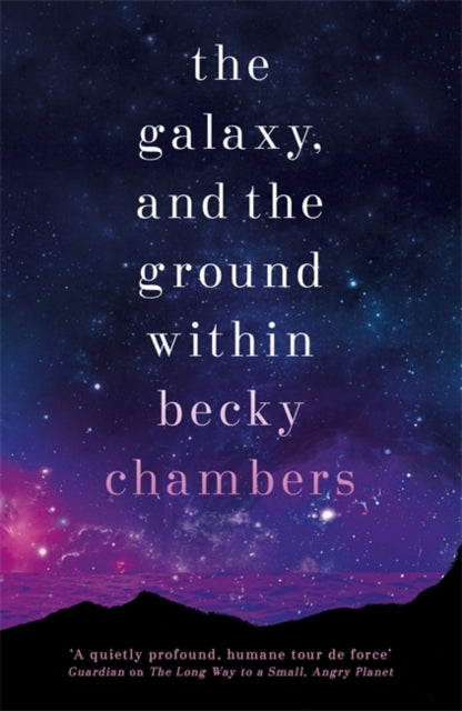 The Galaxy, and the Ground Within: Wayfarers 4