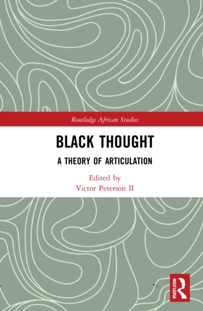 Black Thought: A Theory of Articulation
