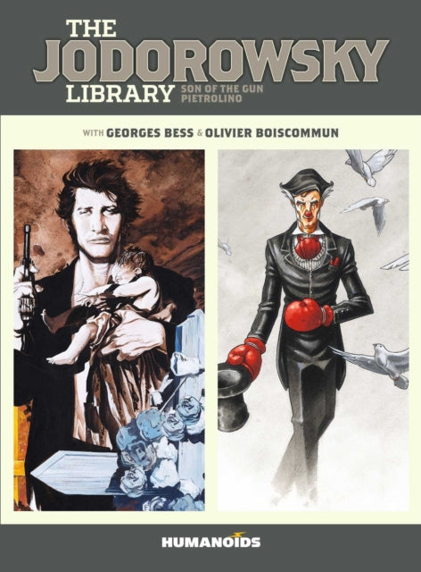 The Jodorowsky Library (Book Two): Son of the Gun * Pietrolino