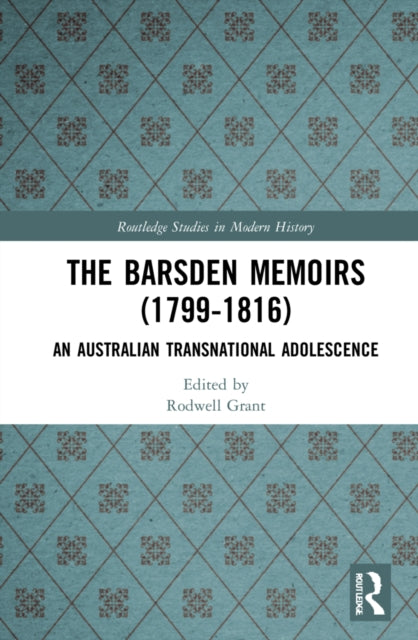 The Barsden Memoirs (1799-1816): An Australian Transnational Adolescence