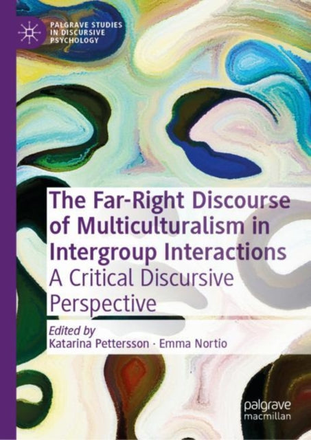 The Far-Right Discourse of Multiculturalism in Intergroup Interactions: A Critical Discursive Perspective