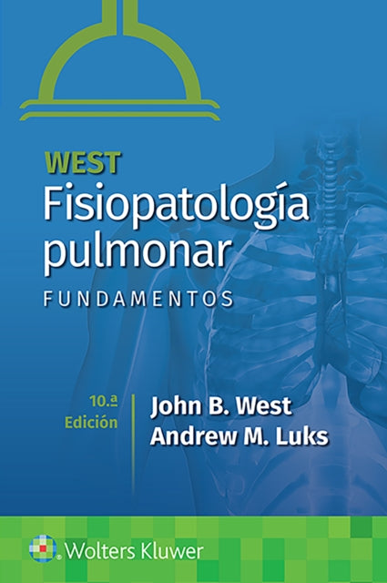 West. Fisiopatologia pulmonar. Fundamentos