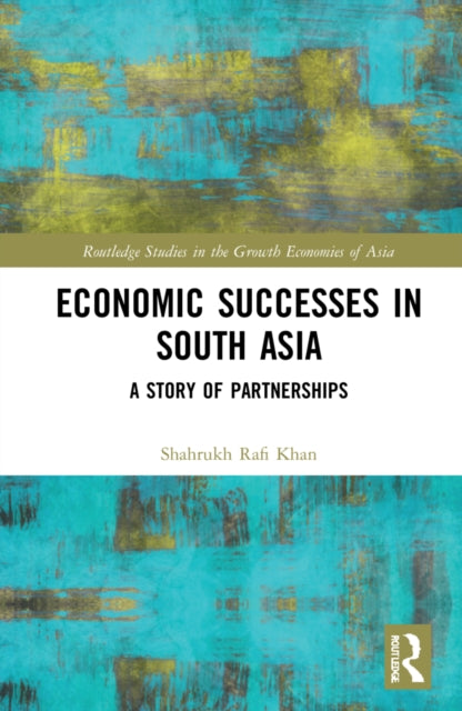 Economic Successes in South Asia: A Story of Partnerships