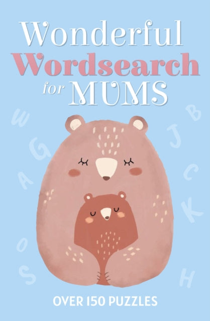 Wonderful Wordsearch for Mums: Over 150 Puzzles