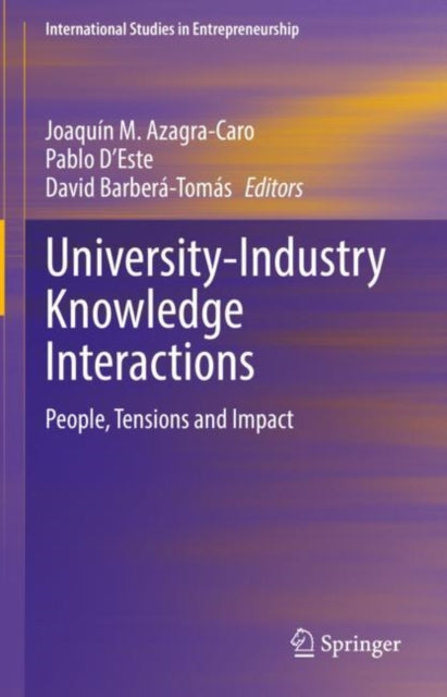 University-Industry Knowledge Interactions: People, Tensions and Impact