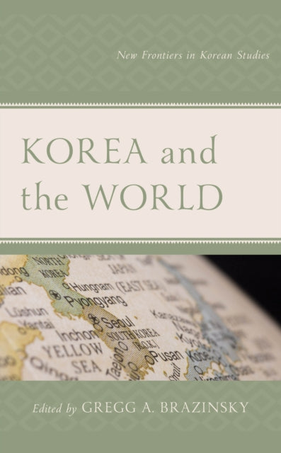 Korea and the World: New Frontiers in Korean Studies