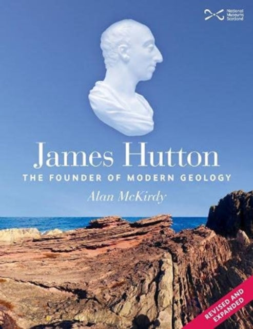 James Hutton: The Founder of Modern Geology