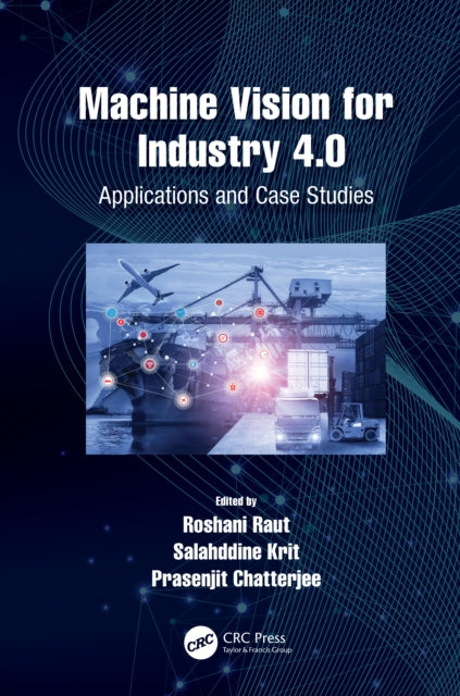 Machine Vision for Industry 4.0: Applications and Case Studies