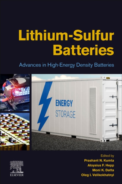 Lithium-Sulfur Batteries: Advances in High-Energy Density Batteries