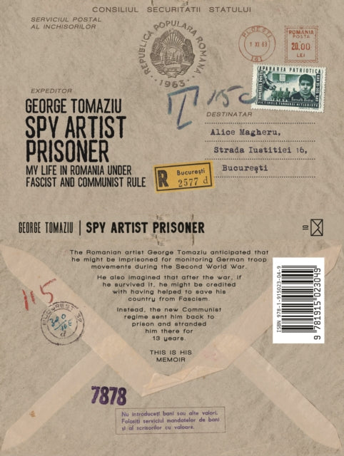 Spy Artist Prisoner: My Life in Romania under Fascist and Communist Rule