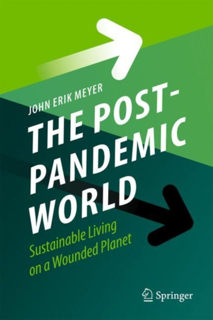 The Post-Pandemic World: Sustainable Living on a Wounded Planet
