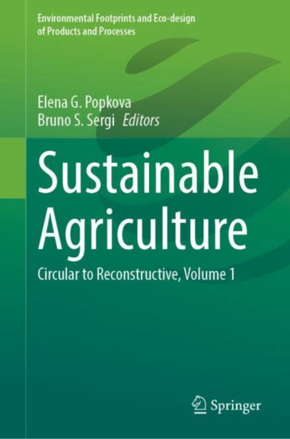 Sustainable Agriculture: Circular to Reconstructive, Volume 1