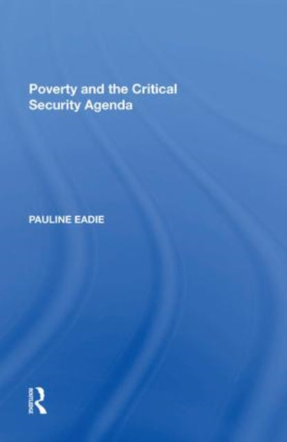 Poverty and the Critical Security Agenda