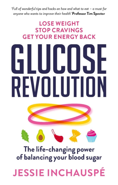Glucose Revolution: The life-changing power of balancing your blood sugar