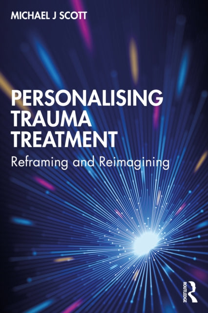 Personalising Trauma Treatment: Reframing and Reimagining