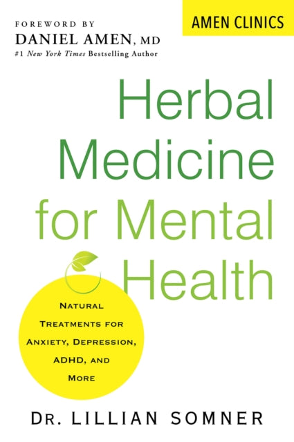 Herbal Medicine For Mental Health: Natural Treatments for Anxiety, Depression, ADHD, and More