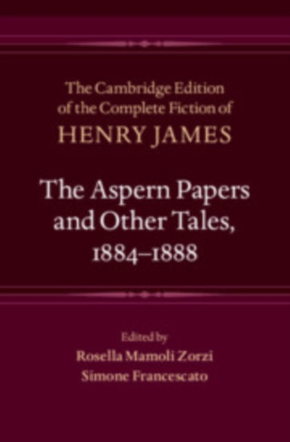 The Aspern Papers and Other Tales, 1884-1888