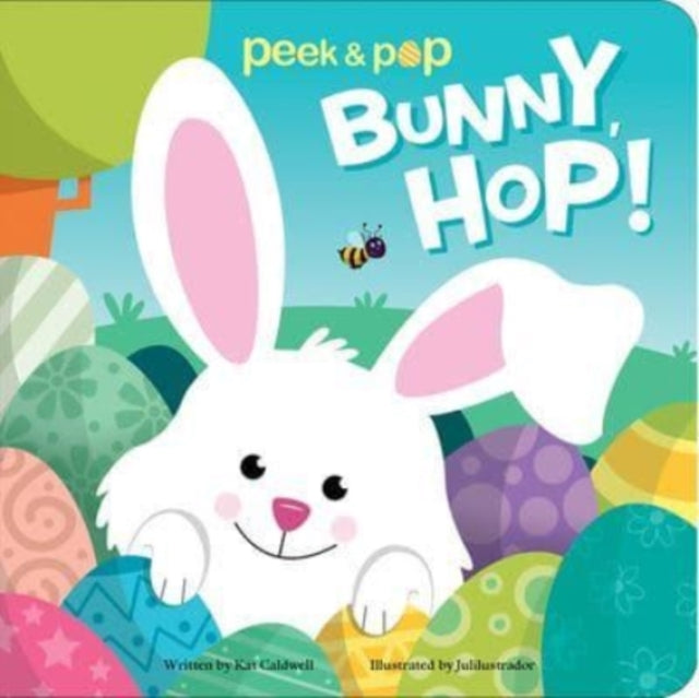 Peek & Pop Bunny, Hop!: Peek & Pop