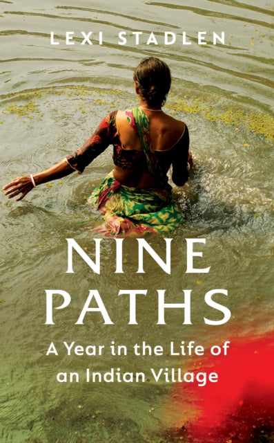 Nine Paths: A Year in the Life of an Indian Village