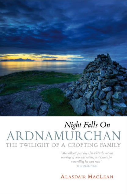 Night Falls on Ardnamurchan: The Twilight of a Crofting Family