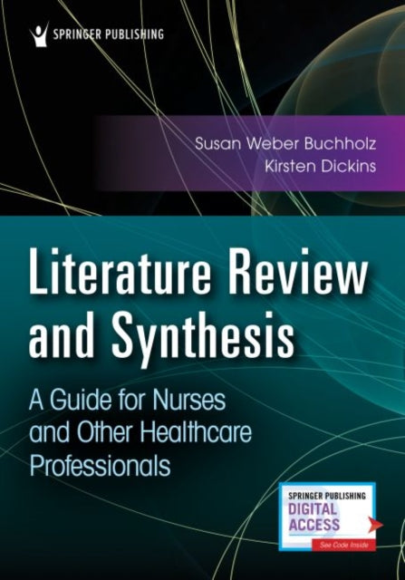 Literature Review and Synthesis: A Guide for Nurses and Other Healthcare Professionals