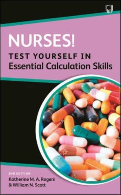Nurses! Test yourself in essential calculation skills