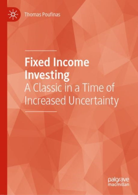 Fixed Income Investing: A Classic in a Time of Increased Uncertainty