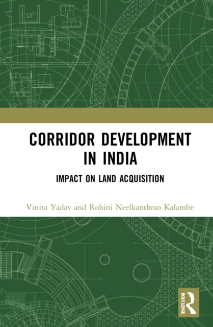 Corridor Development in India: Impact on Land Acquisition
