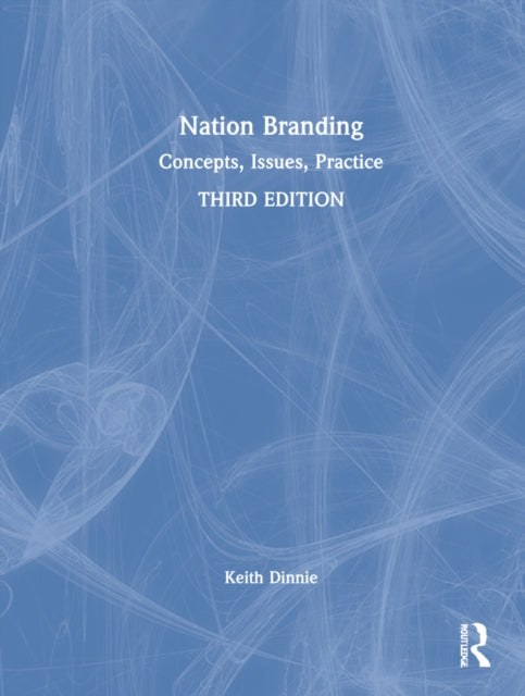 Nation Branding: Concepts, Issues, Practice