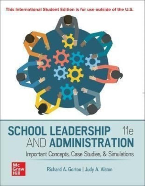 ISE SCHOOL LEADERSHIP AND ADMINISTRATION: IMPORTANT CONCEPTS CASE STUDIES AND SIMULATIONS
