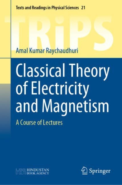 Classical Theory of Electricity and Magnetism: A Course of Lectures