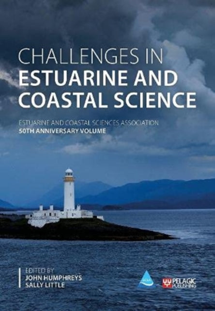 Challenges in Estuarine and Coastal Science: Estuarine and Coastal Sciences Association 50th Anniversary Volume