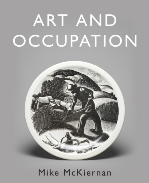 Art and Occupation: A Collection of Articles Exploring Images of Work first published in 'Occupational Medicine' 2008 - 2018