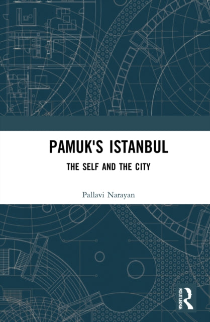 Pamuk's Istanbul: The Self and the City