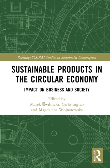Sustainable Products in the Circular Economy: Impact on Business and Society