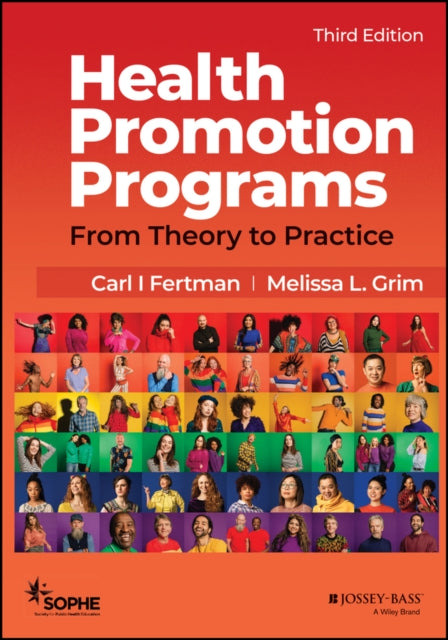 Health Promotion Programs: From Theory to Practice , 3rd Edition