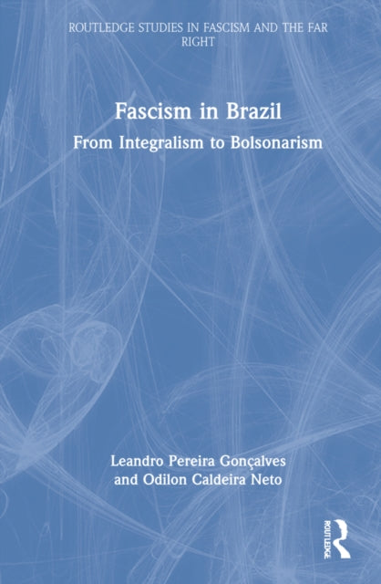Fascism in Brazil: From Integralism to Bolsonarism
