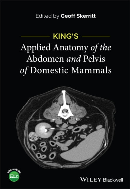 King's Applied Anatomy of the Abdomen and Pelvis o f Domestic Mammals