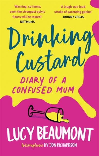 Drinking Custard: The Diary of a Confused Mum