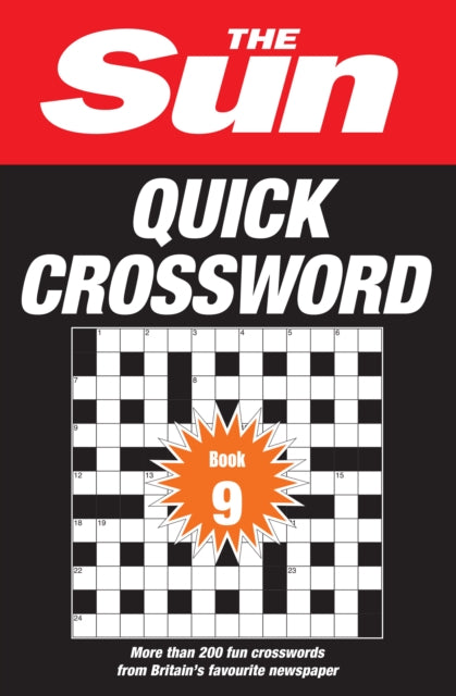 The Sun Quick Crossword Book 9: 250 Fun Crosswords from Britain's Favourite Newspaper