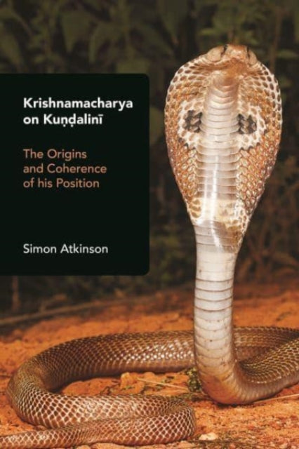 Krishnamacharya on Kundalini: The Origins and Coherence of His Position