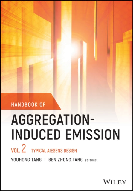 Handbook of Aggregation-Induced Emission: Vol 2 Ty pical AIEgens Design