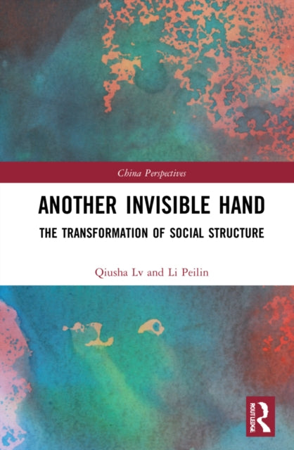 Another Invisible Hand: The Transformation of Social Structure