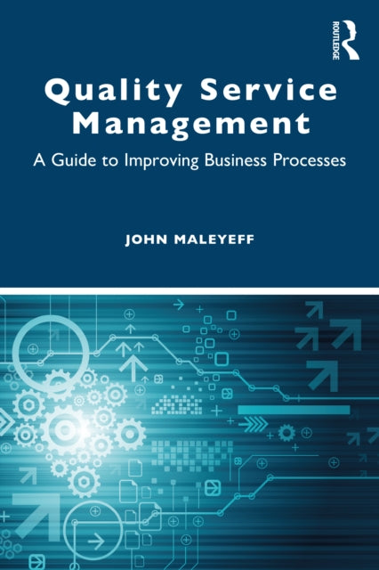 Quality Service Management: A Guide to Improving Business Processes