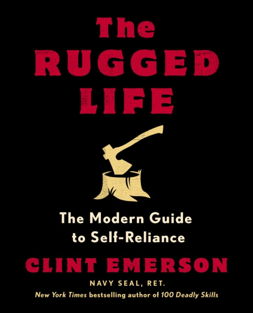 The Rugged Life: The Modern Homesteading Guide to Self-Reliance